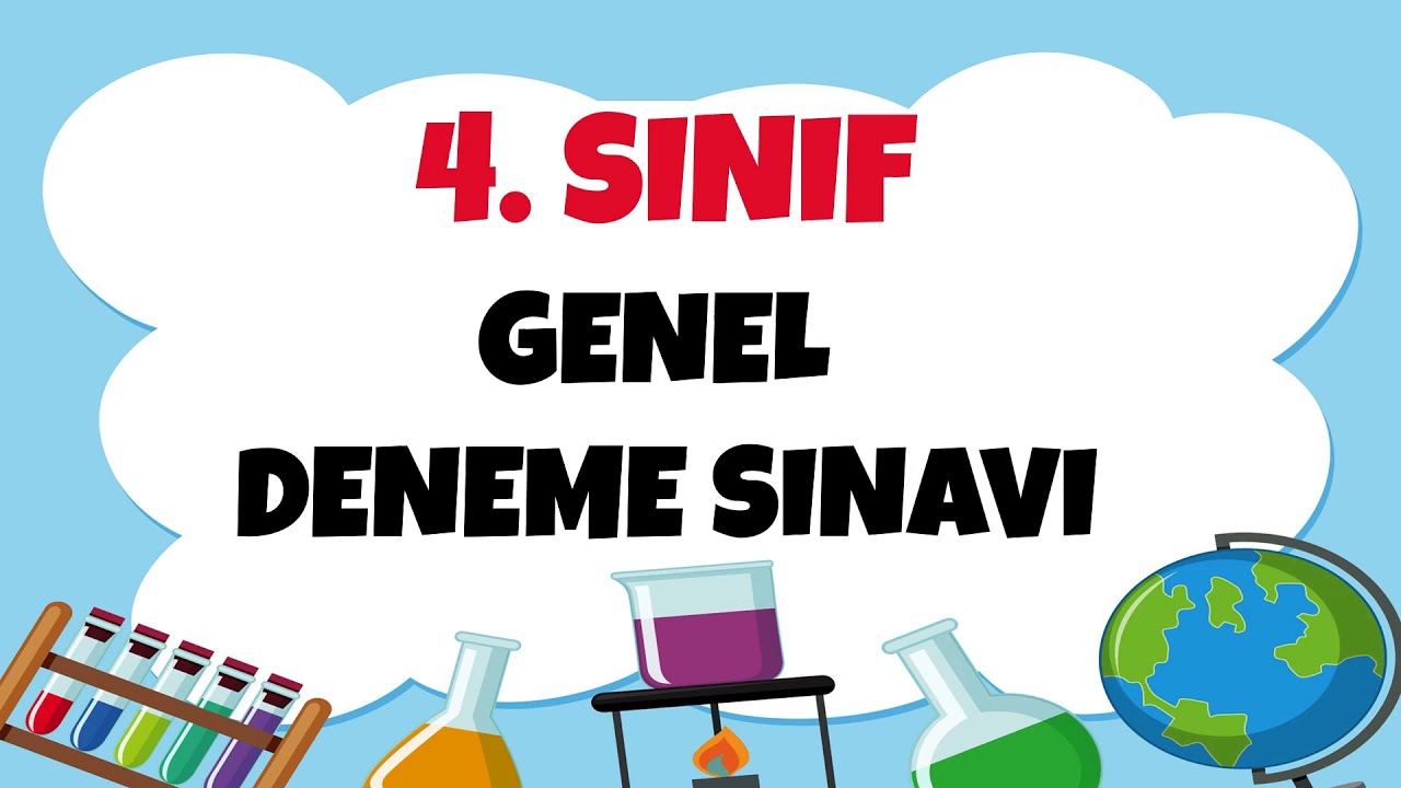 4. Sınıf Genel Deneme Sınavı 2021