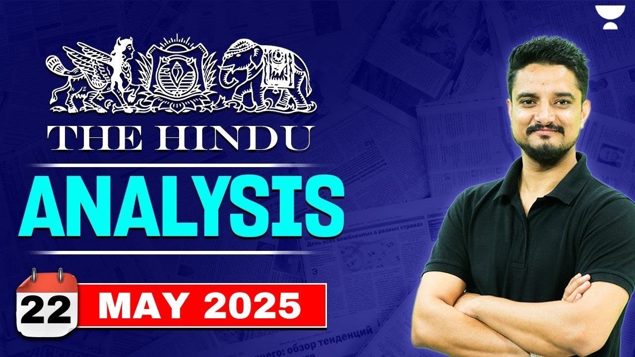 The Hindu Newspaper Analysis 22nd May 2025 | The Hindu Today | CLAT ...