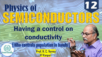 12. Having a control on conductivity  | SEMICONDUCTOR | H C Verma | POCKET COACHING