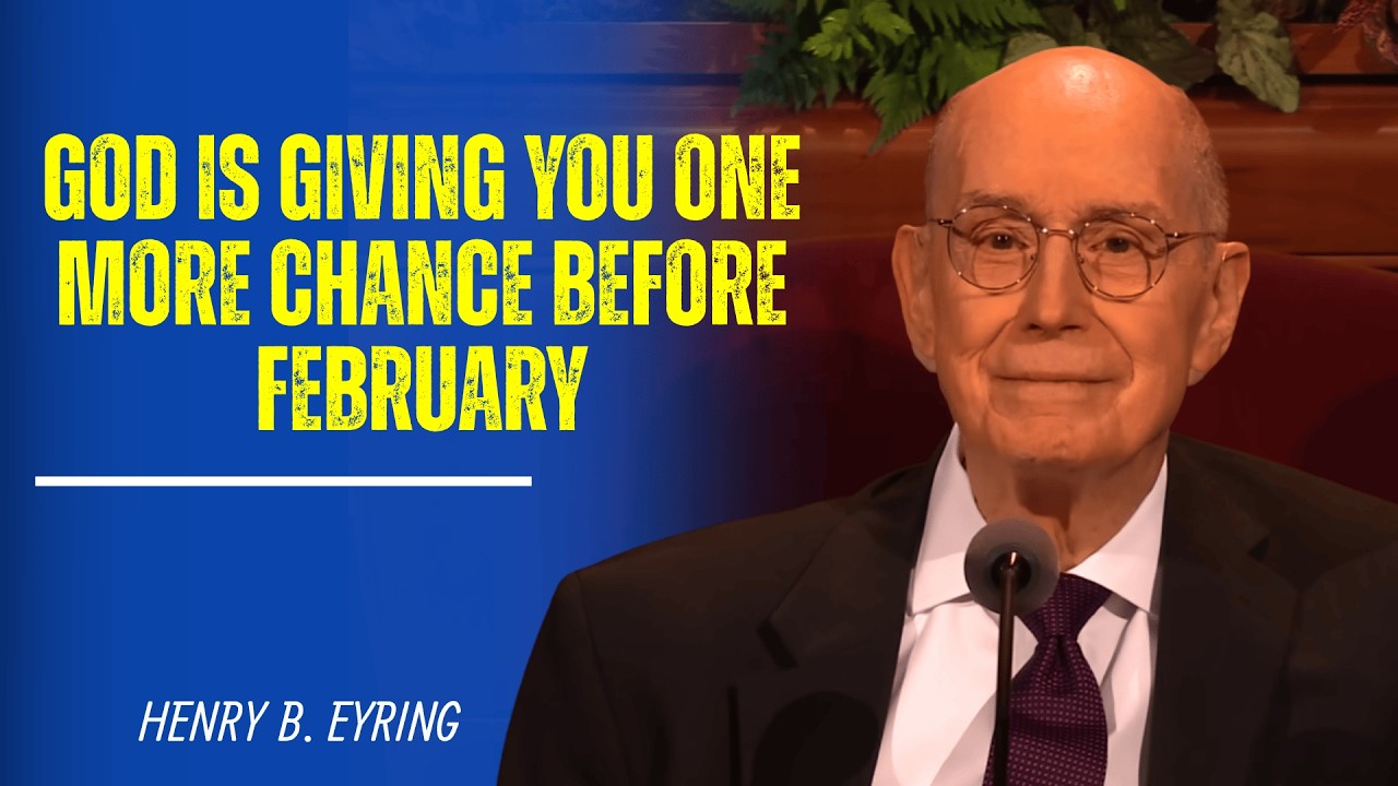 Henry B. Eyring | God Is Giving You One More Chance Before February