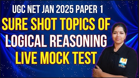 SURE SHOT TOPIC of LOGICAL REASONING-UGC NET Paper 1|UGC NET Paper 1 Last Minute Quick Revision