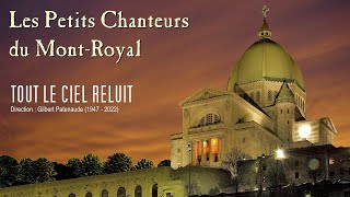 TOUT LE CIEL RELUIT (Les Petits Chanteurs Du Mont-Royal)