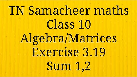 Sum 1,2/Exercise 3.19 Class 10 Algebra Tamilnadu Samacheer maths Nithyaganesh Maths