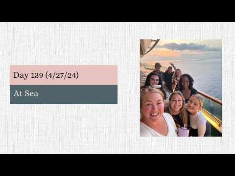 Day 139: (4/27/24) At Sea  on the Ultimate World Cruise Video Thumbnail