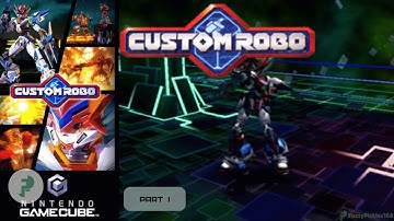 Custom Robo Playthrough - Part 1