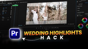 Quick & Easy Wedding Highlights Editing in Premiere Pro
