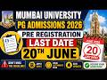 Mumbai University PG Admissions 2026 Pre-Registration Last Date Extended? | Apply Before 20 June |