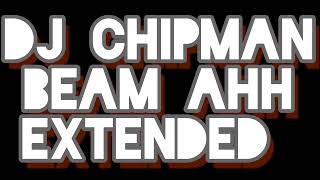 DJ Chipman - Beam Ahh - Extended