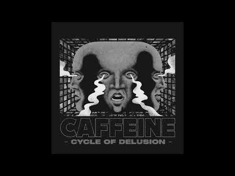 Caffeine - Cycle Of Delusion (Single 2024)