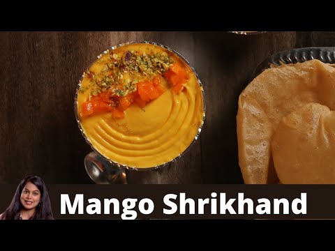 Perfect Mango Shrikhand | Aamrakhand Recipe | How to make Amrkhand | आम्रखंड | श्रीखंड | India Food Network