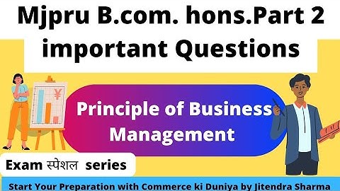 Mjpru B.com. Hons. part 2 || Group B Paper 2nd || Principle of Business management #mjpru #bcomhons