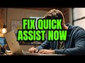 Quick Assist NOT Working in Windows 11? (Step-by-Step FIX!)