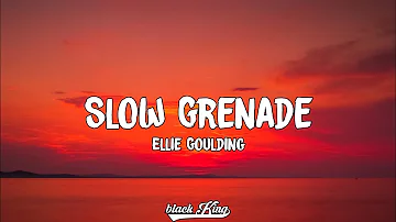 Ellie Goulding -Slow Grenade- (lyrics Video) ft.lauv