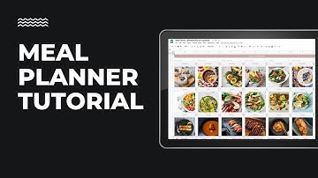 How to Use Weekly Meal Planner on Google Sheets