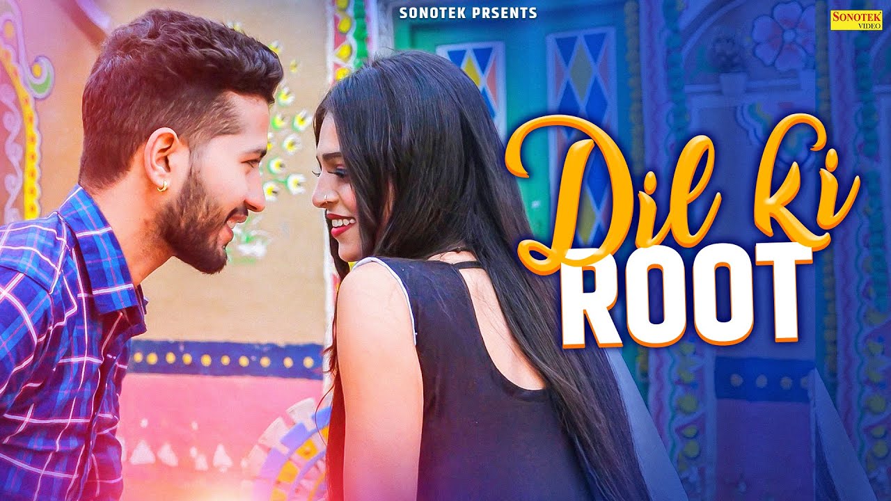 Dil Ka Root | Pooja Sharma , Sanjeev Guniyana , Amit Rohilla | New ...