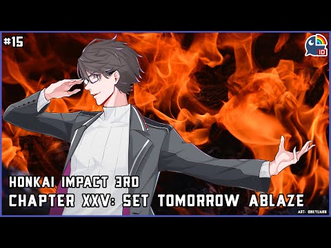 【Honkai Impact 3rd】Chapter XXV: Set Tomorrow Ablaze! #15【Taka Radjiman | NIJISANJI ID】