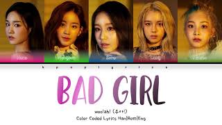 [KPLF] woo!ah! (우아!)- Bad Girl Color Coded Lyrics Han|Rom|Eng