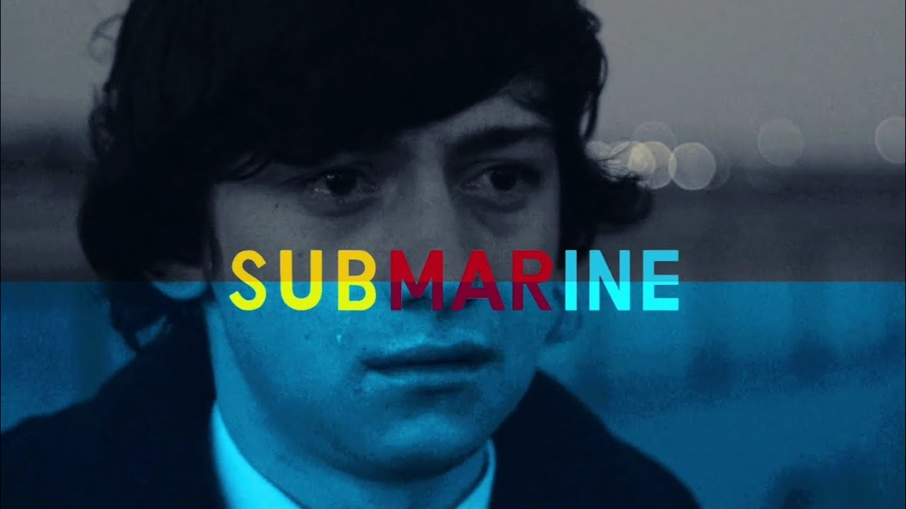 Submarine (2010): Edit