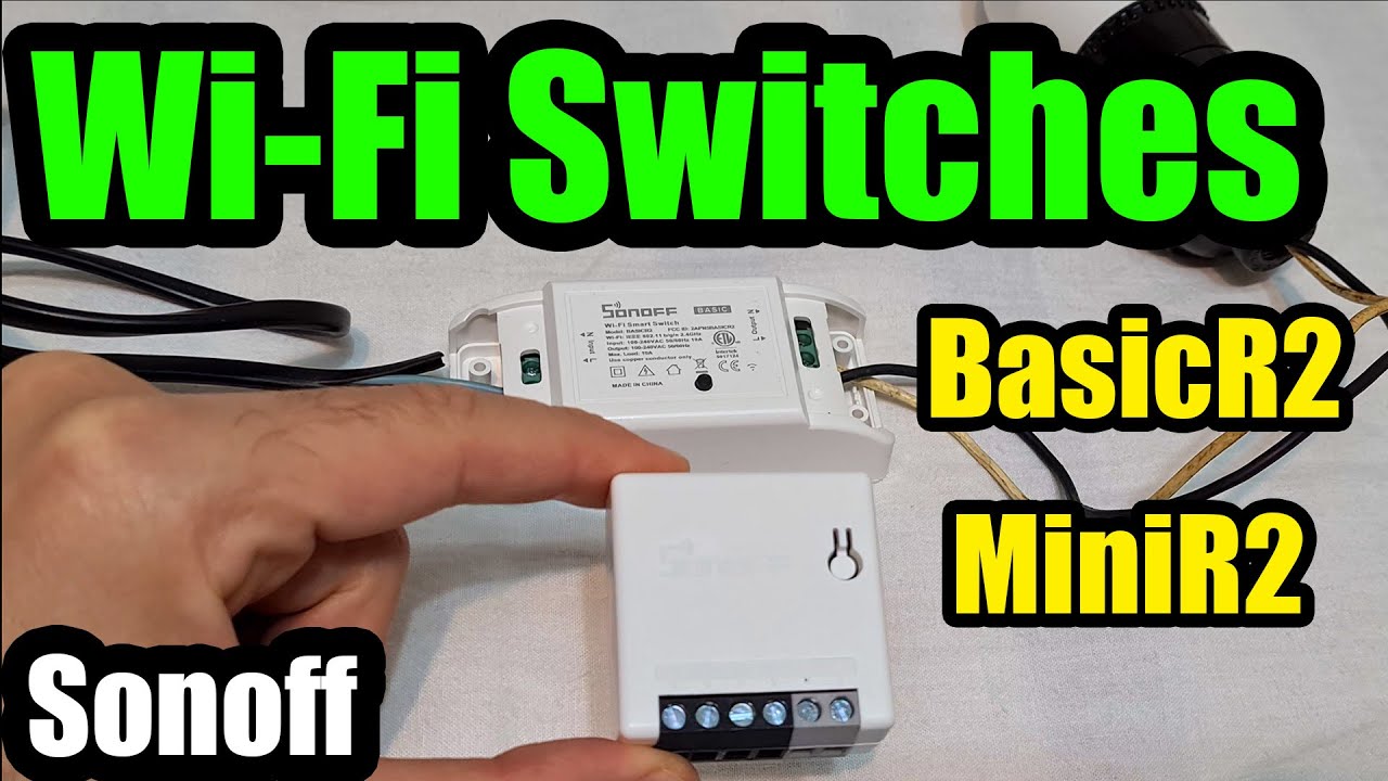 Wi-Fi switches (Sonoff BasicR2 and MiniR2) - YouTube