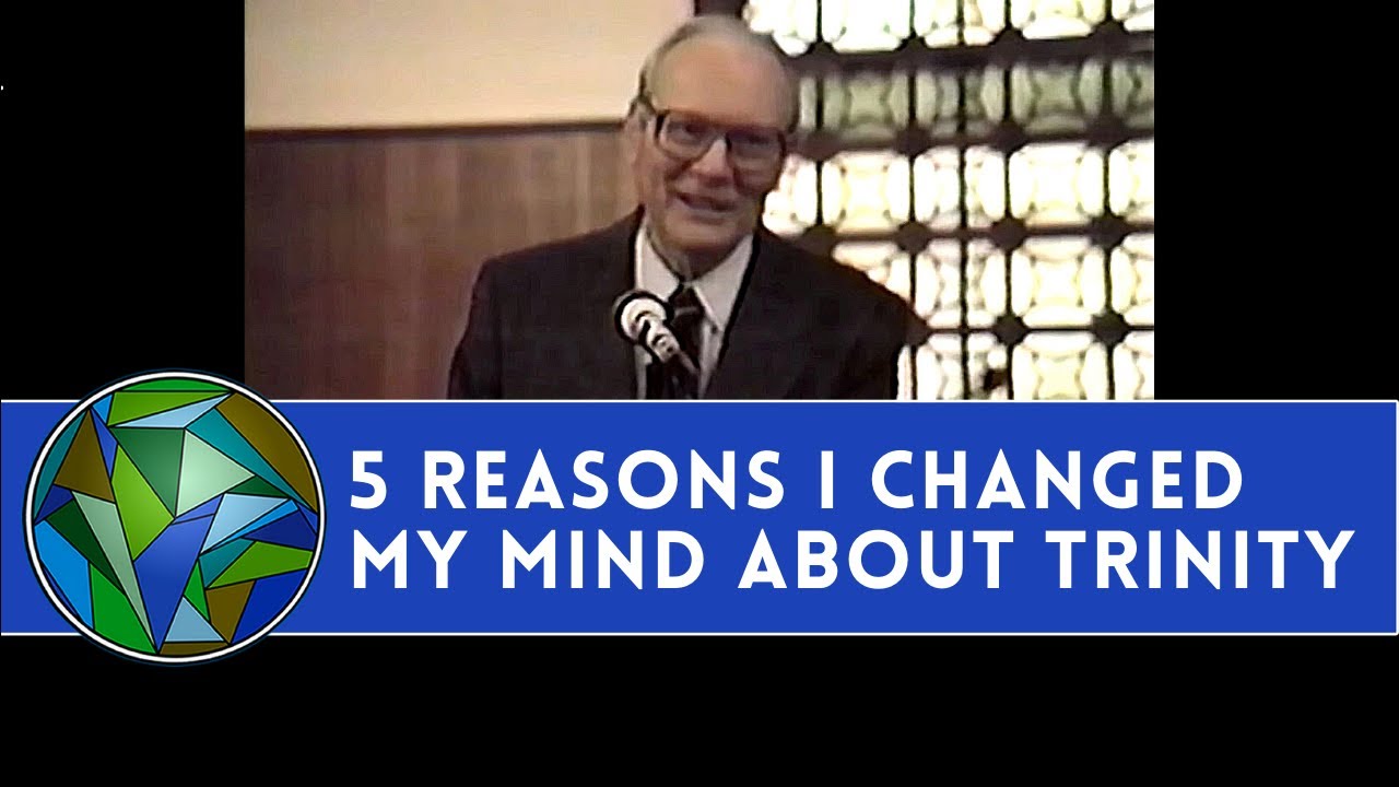 5 Reasons I Changed My Mind About The Trinity - by Sid Hatch