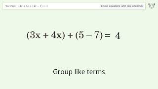 Solve (3x+5)+(4x-7)=4: Linear Equation Video Solution | Tiger Algebra