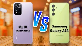 Xiaomi 11i HyperCharge 5G ⚡ vs ⚡ Samsung Galaxy A54 Full Comparison