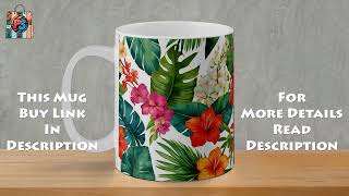 Hawaii Tropical Flower Floral Pattern Design Print Ceramic Mug For Hawaiian Drink | Gift