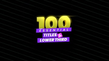 100 Essential Titles & Lower Thirds for Final Cut Pro X Trailer