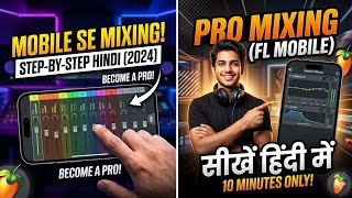 FL Studio Mobile Mixing Tutorial Hindi 🔥 | Mobile Pe Mixing Kaise Kare?