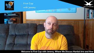 First Cup with Jeremy - 20230407 - THE #MartialArts Morning Show