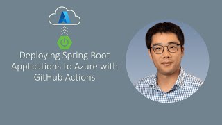 [Episode 47] Deploying Spring Boot Applications to Azure with GitHub Actions
