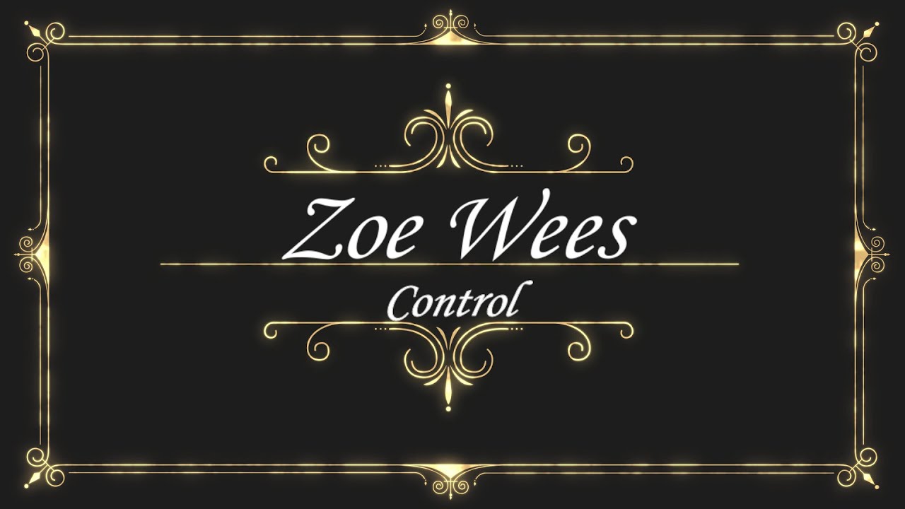Control | Zoe Wees (Lyrics) - YouTube