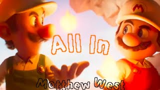 All In - Matthew West || Super Mario Bros ||.