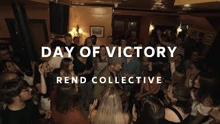 Video thumbnail of "Rend Collective - DAY OF VICTORY (Live In Dublin) (Official Video)"