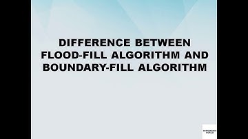 Difference between Flood-Fill Algorithm and Boundary-Fill Algorithm || Difference World