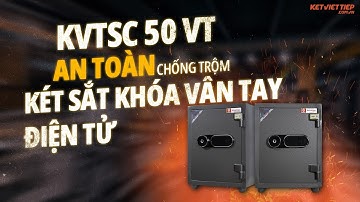 Két sắt siêu cường Viêt Tiệp 2024 - Khóa điện tử vân tay báo động chống dò mã số KVTSC50