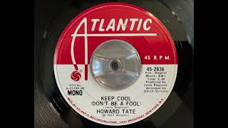 Howard Tate - Keep cool (don’t be a fool) MONO