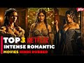 Top 3 Intense Romantic Watch Alone Movies on Netflix | Hindi Dubbed | For Mature Audiences