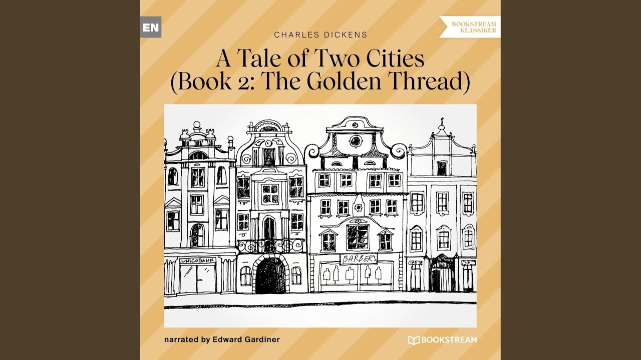 Chapter 116 - A Tale of Two Cities, Book 2 - The Golden Thread - YouTube