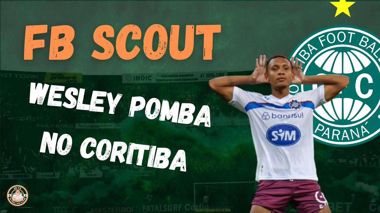 FB Scout - conheça Wesley Pomba, novo atacante do Coritiba 