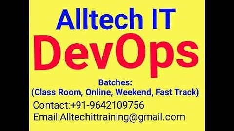DevOps Session-2 @ Alltech IT, +91-9642109756