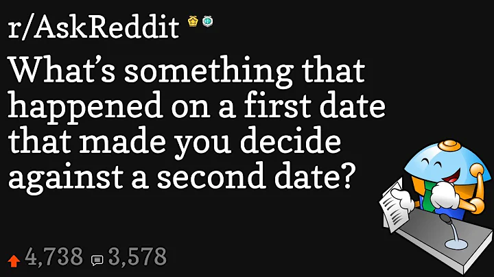 What’s something that happened on a first date that made you decide against a second date?