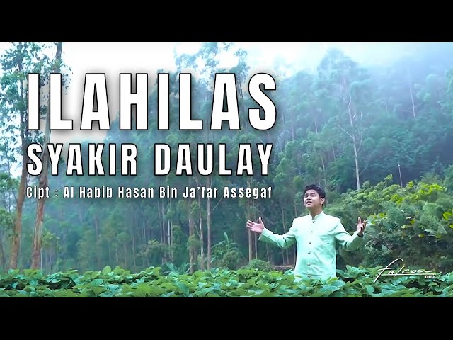 Official Music Video | Syakir Daulay - Ilahilas class=