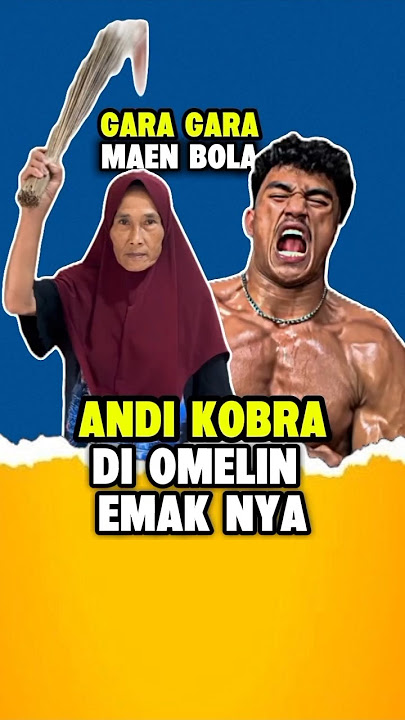 Dimarahi Emak! Andi kobra Kenang Masa Kecilnya!#andicobra