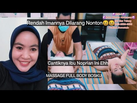 ☯️B.M.A Prt.4 Ibu Noprian Minta Di MASSAGE Untuk Memulihkan Kebugaran Wanita