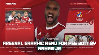 PES 2017 ARSENAL GRAPHIC MENU BY WAHAB JR