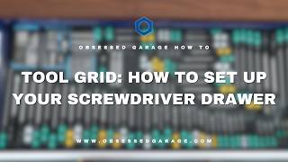 Obsessed Garage How To: Part 2: Setting Up Your Screwdriver Drawer