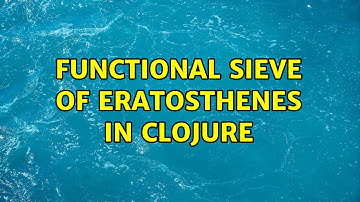 Functional Sieve of Eratosthenes in Clojure