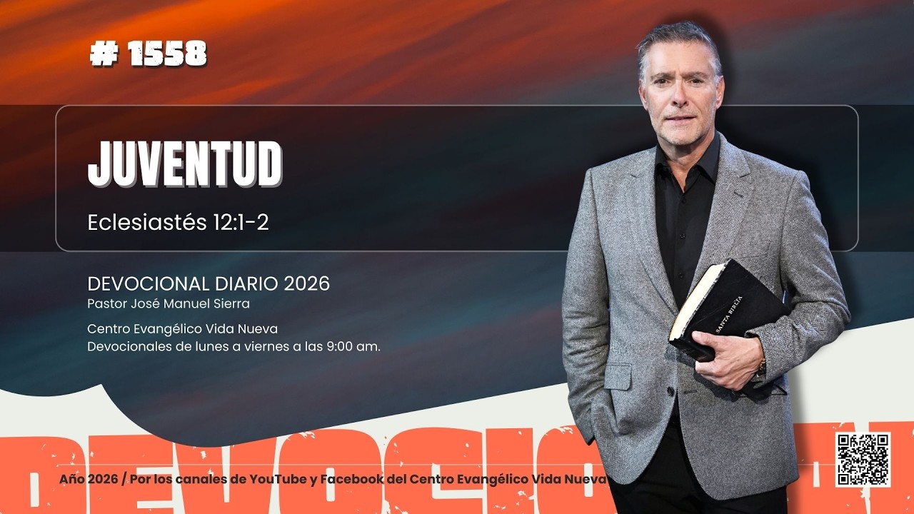 Devocional diario 1558, por el pastor José Manuel Sierra