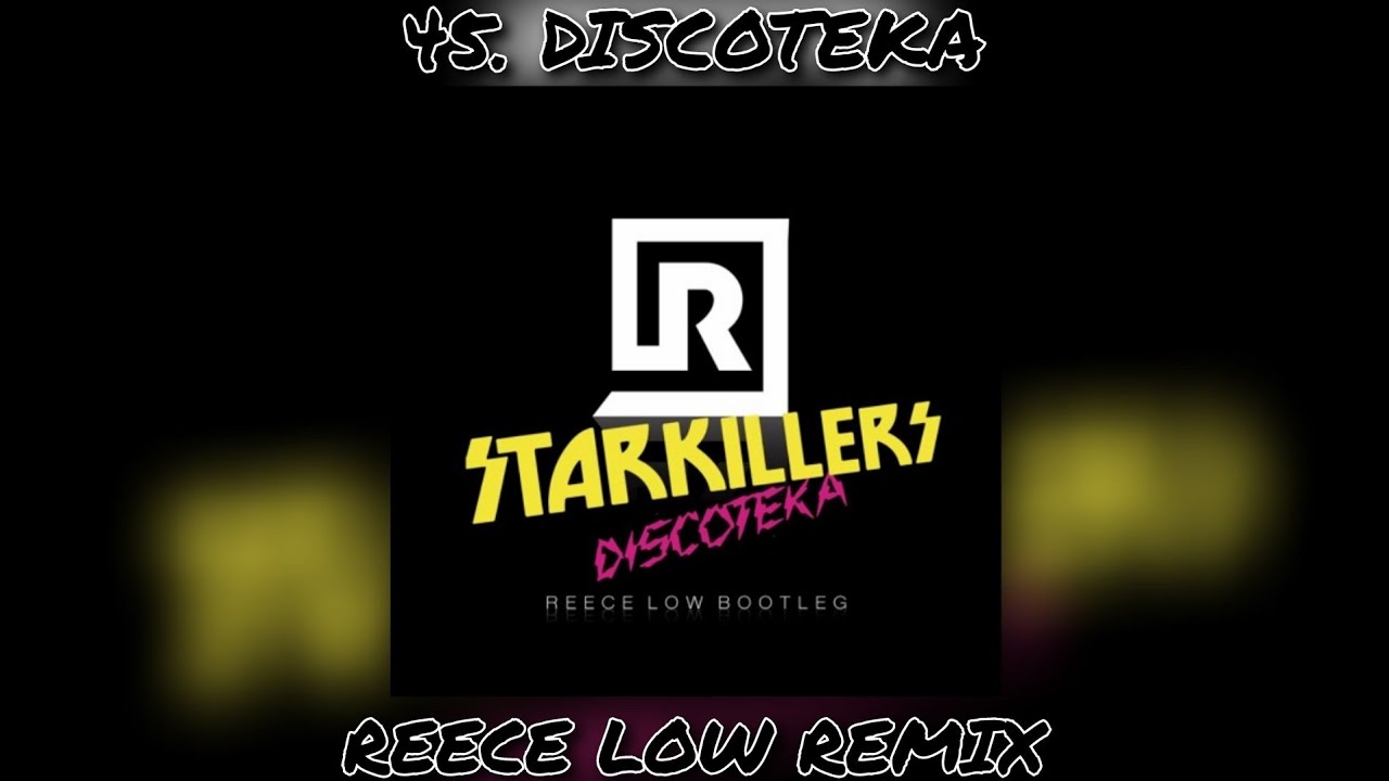 Starkillers - Discoteka (Reece Low Remix)